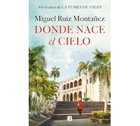 Miguel Ruiz Montañ Donde nace el cielo / Where the Sky is Bo (Copertina rigida)