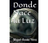 Donde Nace la Luz