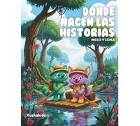 Donde nacen las historias - Meko y Luma: Kuskakids
