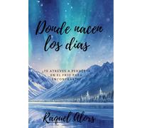 Donde Nacen Los Días
