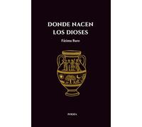 Donde nacen los dioses