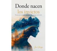 Donde nacen los invictos