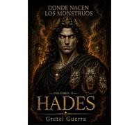 Donde nacen los monstruos: Volumen II: Hades: 2