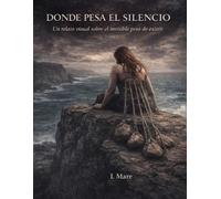 DONDE PESA EL SILENCIO: Un relato visual sobre el peso invisible de existir