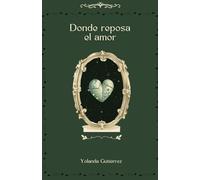 Donde reposa el amor