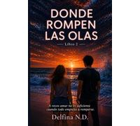 Donde rompen las Olas: A veces amar no es suficiente