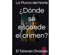 ¿Dónde se esconde el crimen?: El Talismán Olvidado