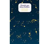 Donde tus ideas brillen como las estrellas