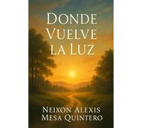 DONDE VUELVE LA LUZ