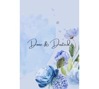Done & Dusted.: The Journal for Wrapping Things Up Right.