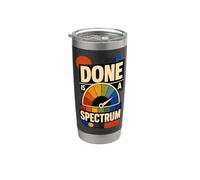 Done Is A Spectrum Umorismo ufficio Bicchiere termico in acciaio inox doppia parete