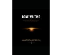 Done Waiting: A Story About Movement, Choice, and the Life That's Waiting