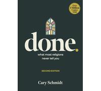 Done: What most religions never tell you (Second Edition-ESV)