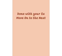 Done With Your Ex, Move on to the Next Notebook: Orange Lined Journal for Teens and Adults, 120 pages, 6x9 inches, His and Hers Gifts
