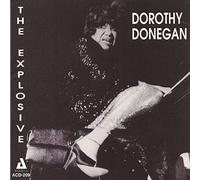 Donegan, Dorothy - Explosive Dorothy Donegan