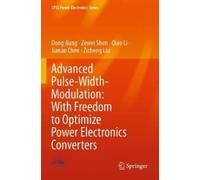 Dong Jiang Zewei Advanced Pulse-Width-Modulation: With Freedom to O (Tascabile)