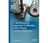 Dong-Min Rieu A Mathematical Approach to Marxian Value Theory (Copertina rigida)