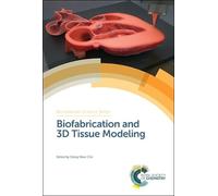 Dong-Woo Cho Biofabrication and 3D Tissue Modeling (Copertina rigida)