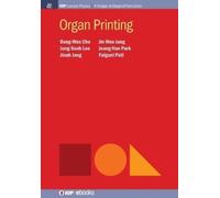 Dong-Woo Cho Jung-Seob Lee Falguni Pati Jin Woo Jung Organ Printing (Tascabile)