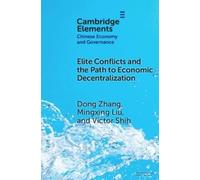 Dong Zhang Victor Shih Elite Conflicts and the Path to Economic Dec (Tascabile)