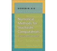 Dongbin Xiu Numerical Methods for Stochastic Computations (Copertina rigida)