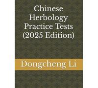 Dongcheng Li Chinese Herbology Practice Tests (Tascabile)