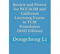 Dongcheng Li Review and Pretest for NCCAOM and California Licensing (Tascabile)