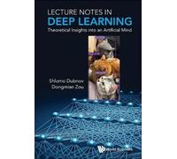 Dongmian Zou Sh Lecture Notes In Deep Learning: Theoretical Insights (Tascabile)