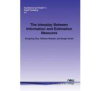 Dongning Guo Shlomo Sham The Interplay Between Information and Esti (Tascabile)