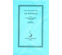 Doni,Anton Francesco. - Le Novelle. Tomo I: La moral filosofia. Trattati.