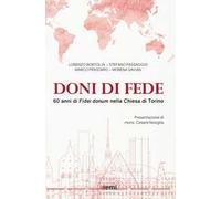 Doni di fede. 60 anni di «Fidei donum» nella chiesa di Torino