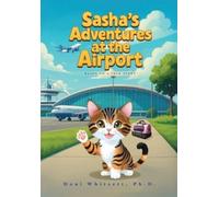 Doni Whitsett Sasha's Adventures at the Airport (Tascabile)