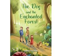 Donia Youssef The Dog and the Enchanted Forest (Copertina rigida)