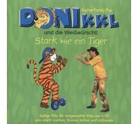 Donikkl und die Weißwürschtl - Stark Wie Ein Tiger