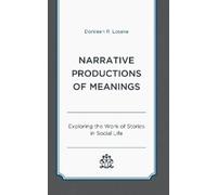 Donileen R. Loseke Narrative Productions of Meanings (Tascabile)