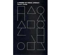 Donis A Dondis A Primer of Visual Literacy (Tascabile) MIT Press
