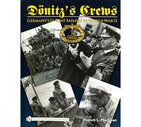 Donitz's Crews: Germany’s U-Boat Sailors in World War II