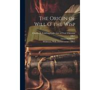 Donizetti Muller The Origin of Will O' the Wisp (Tascabile)