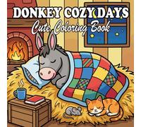 Donkey Coloring Book: Cute & Cozy Donkeys for Kids and Adults