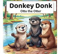 Donkey Donk: Otto the Otter
