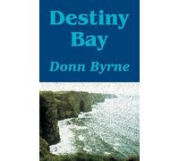Donn Byrne Destiny Bay (Tascabile)