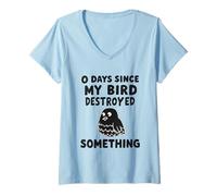 Donna 0 Giorni da Quando Il Mio Bird Ha Distrutto Qualcosa di Maglietta con Collo a V