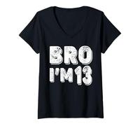 Donna 13° Compleanno Ragazzo Bro I' m 13 Anno Ragazzi Bambini Tredici Bday Maglietta con Collo a V