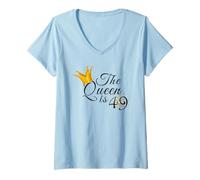 Donna 49° Compleanno Festa La Regina è 49 Idee Regalo per Lei Maglietta con Collo a V