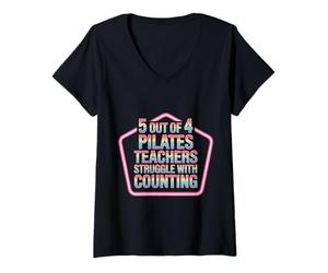 Donna 5 out of 4 Pilates Teachers Struggle with Counting |- Maglietta con Collo a V