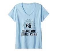 Donna 65° Compleanno Medicare Here I Come Funny Birthday 65 Anni Maglietta con Collo a V