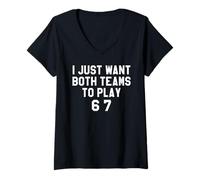 Donna 67 Baseball I Just Want Both Teams to Have Fun Football 6 7 Maglietta con Collo a V