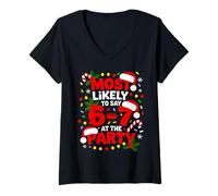 Donna 67 Funny Christmas Meme Most Likely To Say 67 At The Party Maglietta con Collo a V