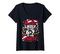 Donna 67 Funny Christmas Meme Most Likely To Say 67 At The Party Maglietta con Collo a V
