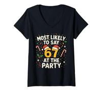 Donna 67 Funny Christmas Meme Most Likely To Say 67 At The Party Maglietta con Collo a V